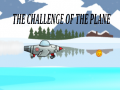                                                                     The Challenge Of The Plane ﺔﺒﻌﻟ
