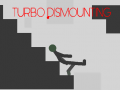                                                                     Turbo Dismounting ﺔﺒﻌﻟ