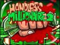                                                                     Handless Millionaire 2 ﺔﺒﻌﻟ