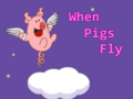                                                                     When Pigs Fly ﺔﺒﻌﻟ