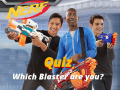                                                                     Nerf: Quiz Which Blaster are you? ﺔﺒﻌﻟ