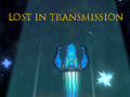                                                                     Lost in Transmission ﺔﺒﻌﻟ