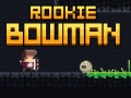                                                                     Rookie Bowman ﺔﺒﻌﻟ