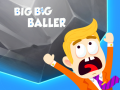                                                                     Big Big Baller ﺔﺒﻌﻟ