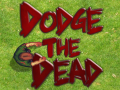                                                                    Dodge The Dead ﺔﺒﻌﻟ