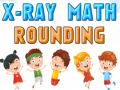                                                                     X-Ray Math Rounding ﺔﺒﻌﻟ