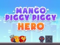                                                                     Mango Piggy Piggy Hero ﺔﺒﻌﻟ
