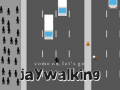                                                                     Come on, Let's Go Jaywalking ﺔﺒﻌﻟ