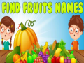                                                                     Find Fruits Names ﺔﺒﻌﻟ
