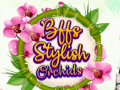                                                                     BFF's Stylish Orchids ﺔﺒﻌﻟ