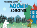                                                                     Reading with Moomin Adjectives ﺔﺒﻌﻟ