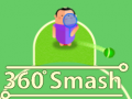                                                                     360 Smash ﺔﺒﻌﻟ