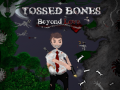                                                                     Tossed Bones: Beyond Love ﺔﺒﻌﻟ