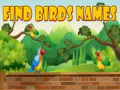                                                                     Find Birds Names ﺔﺒﻌﻟ
