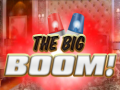                                                                     The Big Boom! ﺔﺒﻌﻟ