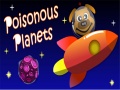                                                                     Poisonous Planets ﺔﺒﻌﻟ