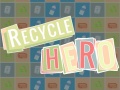                                                                     Recycle Hero ﺔﺒﻌﻟ