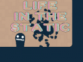                                                                     Life in the Static ﺔﺒﻌﻟ