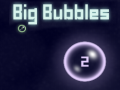                                                                     Big Bubbles ﺔﺒﻌﻟ
