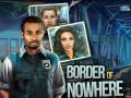                                                                    Border of Nowhere ﺔﺒﻌﻟ