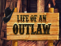                                                                     Life of an Outlaw ﺔﺒﻌﻟ