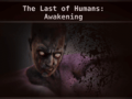                                                                     The Last of Humans Awakening ﺔﺒﻌﻟ