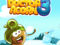                                                                     Doctor Acorn 3 ﺔﺒﻌﻟ