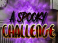                                                                     A Spooky Challenge ﺔﺒﻌﻟ