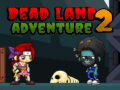                                                                     Dead Land Adventure 2 ﺔﺒﻌﻟ