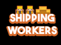                                                                     Shipping Workers ﺔﺒﻌﻟ