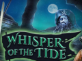                                                                     Whisper of the Tide ﺔﺒﻌﻟ