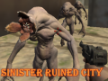                                                                     Sinister Ruined City ﺔﺒﻌﻟ