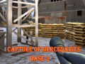                                                                     Capture Of Mercenaries Base 2 ﺔﺒﻌﻟ