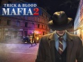                                                                     Mafia Trick & Blood 2 ﺔﺒﻌﻟ