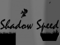                                                                     Shadow Speed ﺔﺒﻌﻟ
