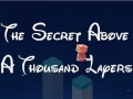                                                                     The Secret Above A Thousand Layers ﺔﺒﻌﻟ