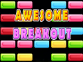                                                                     Awesome Breakout ﺔﺒﻌﻟ