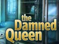                                                                     The Damned Queen ﺔﺒﻌﻟ