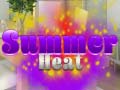                                                                     Summer Heat ﺔﺒﻌﻟ