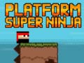                                                                     Platform Super Ninja  ﺔﺒﻌﻟ