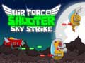                                                                     Air Force Shooter Sky Strike ﺔﺒﻌﻟ