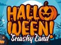                                                                     Halloween Smashy Land ﺔﺒﻌﻟ