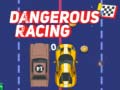                                                                     Dangerous Racing ﺔﺒﻌﻟ