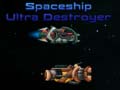                                                                     Spaceship Ultra Destroyer  ﺔﺒﻌﻟ
