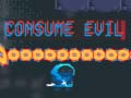                                                                     Consume Evil ﺔﺒﻌﻟ