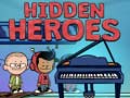                                                                     Hidden Heroes ﺔﺒﻌﻟ