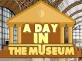                                                                    A day in the Museum ﺔﺒﻌﻟ