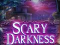                                                                     Scary Darkness ﺔﺒﻌﻟ