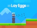                                                                     Lay Eggs ﺔﺒﻌﻟ