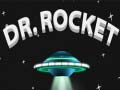                                                                     Dr. Rocket ﺔﺒﻌﻟ